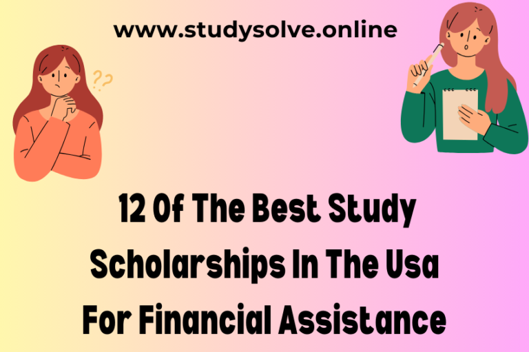 12 Of The Best Study Scholarships In The Usa For Financial Assistance
